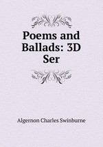 Poems and Ballads: 3D Ser