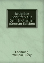 Religise Schriften Aus Dem Englischen (German Edition)