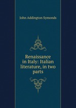 Renaissance in Italy: Italian literature, in two parts