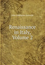 Renaissance in Italy, Volume 2