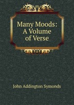 Many Moods: A Volume of Verse