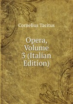 Opera, Volume 3 (Italian Edition)