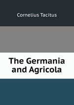 The Germania and Agricola