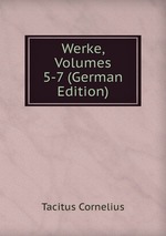 Werke, Volumes 5-7 (German Edition)