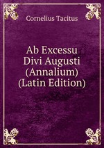 Ab Excessu Divi Augusti (Annalium) (Latin Edition)