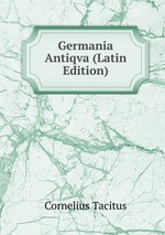 Germania Antiqva (Latin Edition)