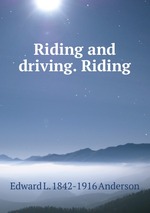 Riding and driving. Riding