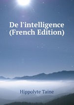 De l`intelligence (French Edition)
