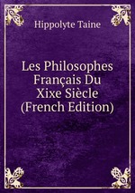 Les Philosophes Franais Du Xixe Sicle (French Edition)