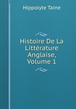 Histoire De La Littrature Anglaise, Volume 1