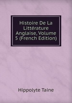 Histoire De La Littrature Anglaise, Volume 5 (French Edition)