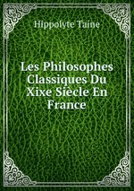 Les Philosophes Classiques Du Xixe Sicle En France
