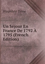 Un Sjour En France De 1792 1795 (French Edition)
