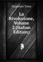 La Rivoluzione, Volume 2 (Italian Edition)