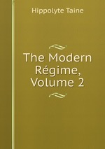 The Modern Rgime, Volume 2