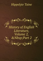 History of English Literature, Volume 2,&Nbsp;Part 2