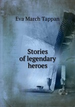 Stories of legendary heroes