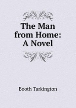 The Man from Home: A Novel