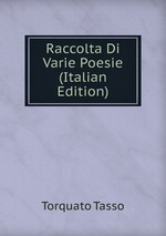 Raccolta Di Varie Poesie (Italian Edition)