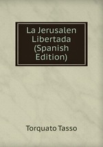 La Jerusalen Libertada (Spanish Edition)