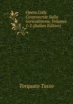 Opera Colle Controversie Sulla Gerusalemme, Volumes 1-2 (Italian Edition)