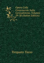 Opera Colle Controversie Sulla Gerusalemme, Volumes 29-30 (Italian Edition)