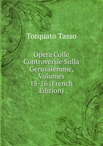 Opera Colle Controversie Sulla Gerusalemme, Volumes 15-16 (French Edition)