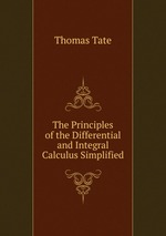 The Principles of the Differential and Integral Calculus Simplified