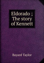 Eldorado ; The story of Kennett