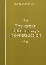 The great state; essays in construction