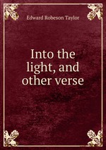 Into the light, and other verse