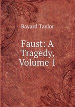 Faust: A Tragedy, Volume 1