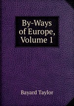 By-Ways of Europe, Volume 1