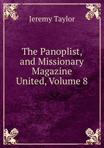 The Panoplist, and Missionary Magazine United, Volume 8