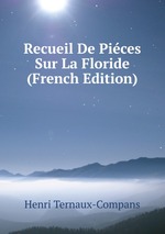 Recueil De Pices Sur La Floride (French Edition)