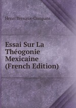 Essai Sur La Thogonie Mexicaine (French Edition)