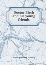 Doctor Birch and his young friends
