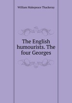 The English humourists. The four Georges
