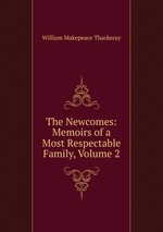 The Newcomes: Memoirs of a Most Respectable Family, Volume 2