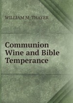 Communion Wine and Bible Temperance