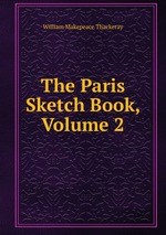 The Paris Sketch Book, Volume 2