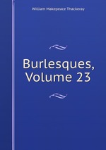 Burlesques, Volume 23
