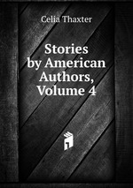 Stories by American Authors, Volume 4