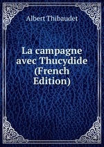 La campagne avec Thucydide (French Edition)