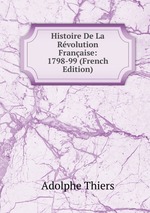 Histoire De La Rvolution Franaise: 1798-99 (French Edition)