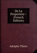 De La Properiete-- (French Edition)