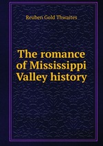 The romance of Mississippi Valley history