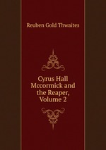 Cyrus Hall Mccormick and the Reaper, Volume 2