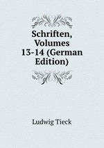 Schriften, Volumes 13-14 (German Edition)