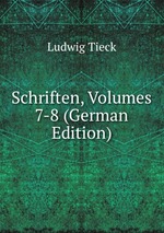 Schriften, Volumes 7-8 (German Edition)